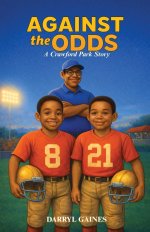 Against The Odds: A Crawford Park Story