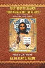 Voices from the Passion: Voice Dramas For Lent & Easter