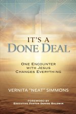It's A Done Deal: One Encounter with Jesus Changes Everything