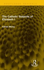 Catholic Subjects Of Elizabeth I