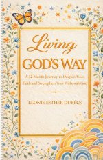 Living God's Way: A 12-Month Faith Journey for Teen Girls