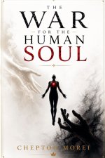 The War for the Human Soul