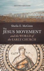 The Jesus Movement and the World of the Early Church, Second Edition
