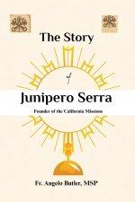 THE STORY OF JUNÍPERO SERRA