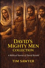 David's Mighty Men Collection : 4 Biblical Stories of David Retold