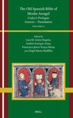 The Old Spanish Bible of Moshe Arragel: Codex's Prologue; Genesis - Translation. Volume 2