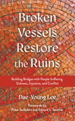 Broken Vessels Restore the Ruins