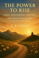 The Power to Rise - Daily Devotional Edition (Devotion 1)