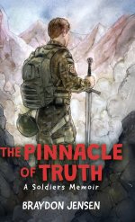 The Pinnacle of Truth: A Soldiers Memoir