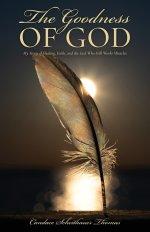 The Goodness of God: My Story of Healing, Faith, and the god Who Still Works Miracles