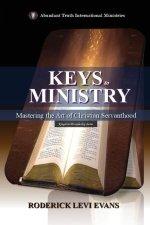 Keys to Ministry : Discovering the Foundation for Service and Ministry in the Church