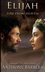 Elijah: Fire from Heaven