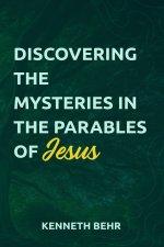 Discovering the Mysteries in the Parables of Jesus
