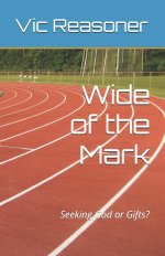 Wide of the Mark: Seeking God or Gifts?