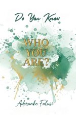 Do You Know Who You Are?