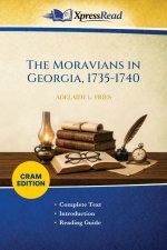 The Moravians in Georgia, 1735-1740 (Cram Edition)
