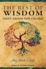 The Rest of Wisdom: Eden's Ancient Path Unveiled