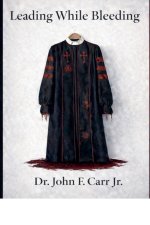 Leading While Bleeding