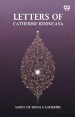 Letters Of Catherine Benincasa