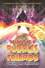 Book 1: The Adventures Of Puddles And Friends: Saving The Universe