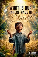 What Is Our Inheritance In Christ