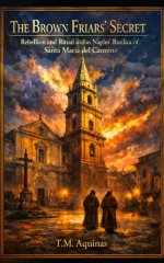 The Brown Friars' Secret: Rebellion and Ritual within Naples' Basilica of Santa Maria del Carmine
