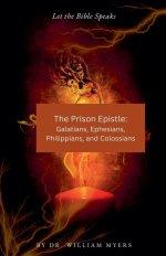 The Prison Epistles: Galatians, Ephesians, Philippians, and Colossians