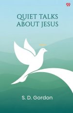 Quiet Talks About Jesus