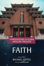 Conversations in Global Anglican Theology: Faith