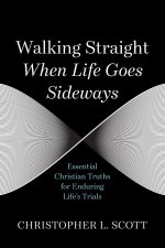 Walking Straight When Life Goes Sideways
