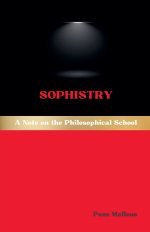 Sophistry: A Note on the Philosophical School
