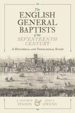 The English General Baptists of the Seventeenth Century