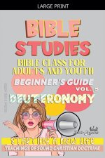 Bible Class for Youth and Adults: Beginner's Guide: Deuteronomy