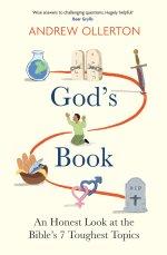 God's Book: An Honest Look at the Bible's 7 Toughest Topics