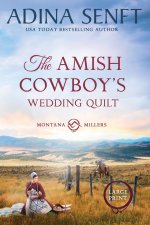 The Amish Cowboy's Wedding Quilt (Large Print)