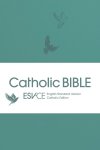 ESV-CE Catholic Bible. The Official Liturgical Bible for England, Wales and Scotland from Advent 24