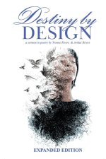 Destiny by Design: A Summon in Poetry by Yvonne Rivers and Arthur Rivers