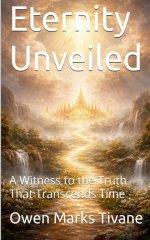Eternity Unveiled: A Witness to the truth that transcends time