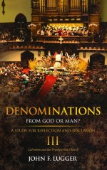 Denominations III: A Study of Calvinism and the Presbyterian Church