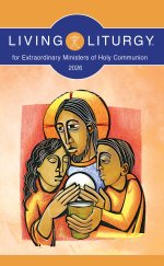 Living Liturgy™ for Extraordinary Ministers of Holy Communion