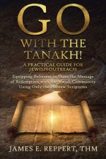 GO With the Tanakh! A Practical Guide for Jewish Outreach