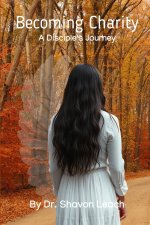 Becoming Charity: A Disciple's Journey
