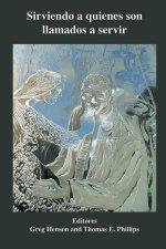 Sirviendo a quienes son llamados a servir: Reflexiones y perspectivas sobre la misión, la teoría y la práctica de la educación teológica