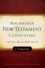 1 Timothy MacArthur New Testament Commentary