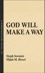 God Will Make a Way Book: 101 Faith-Filled Encouragements for Healing, Peace and Miracles