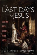 The Last Days of Jesus