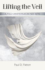 Lifting the Veil: A Full-length Play in Two Acts