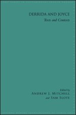 Derrida and Joyce : Texts and Contexts