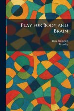 Play for Body and Brain