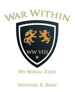 War Within: WW VIII: My Mental State